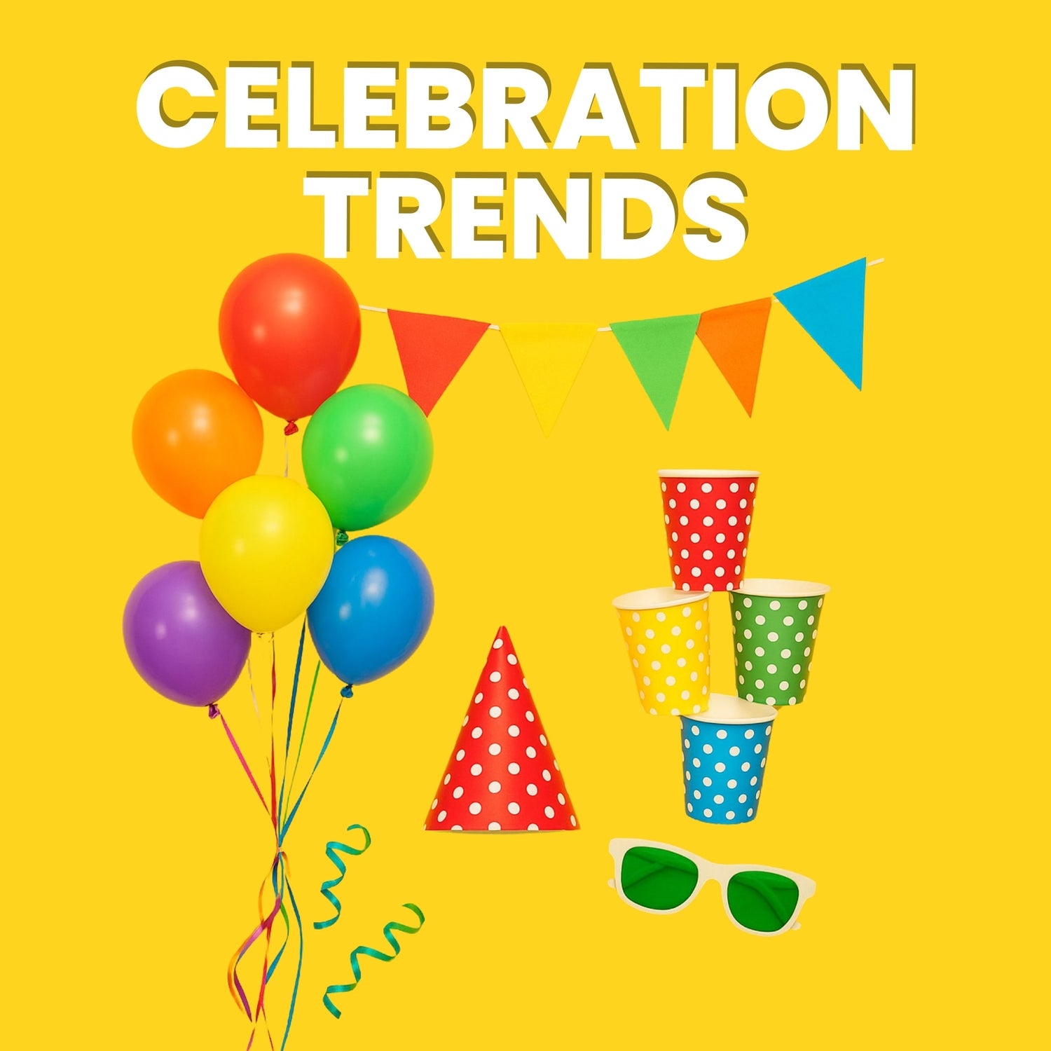 CELEBRATION TRENDS